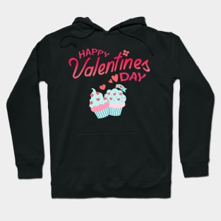 Happy Valentines Day - Cupcakes Loves U! Hoodie